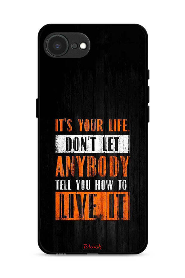 غطاء حماية لجهاز Apple iPhone 16e "Its Your Life"