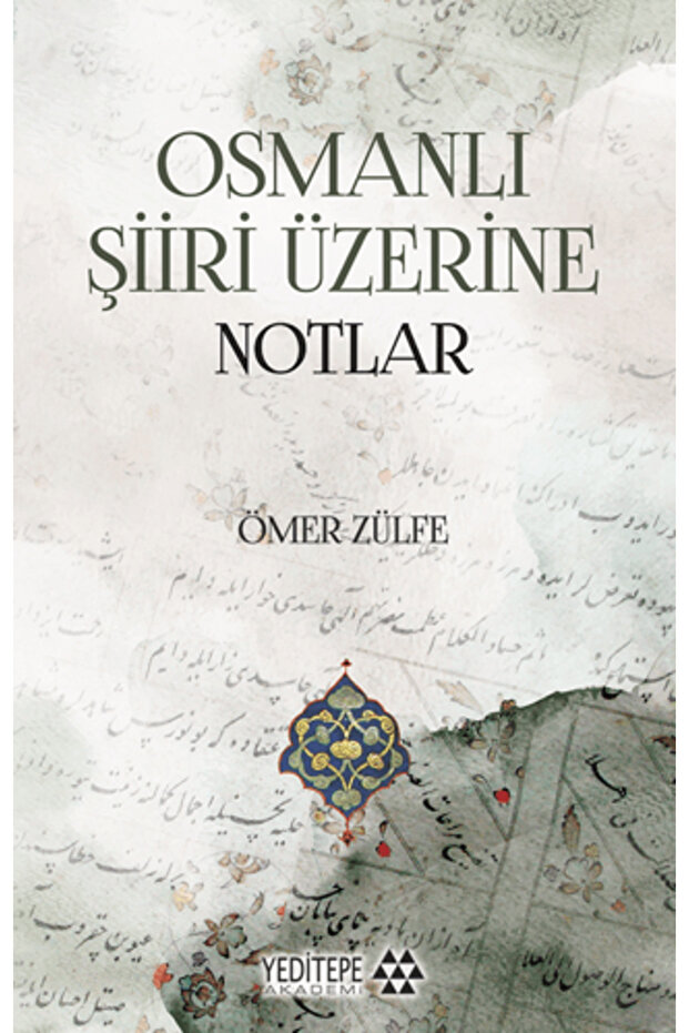 Osmanlı Şiiri Üzerine Notlar