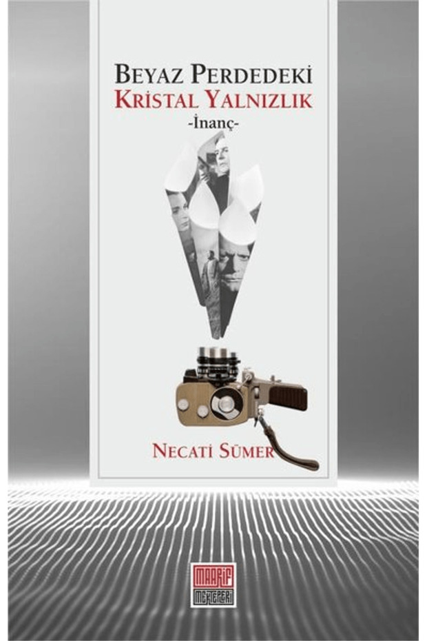 Beyaz Perdedeki Kristal Yalnızlık -inanç-