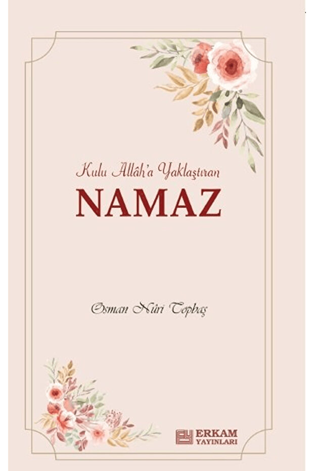 Kulu Allah'a Yaklaştıran Namaz