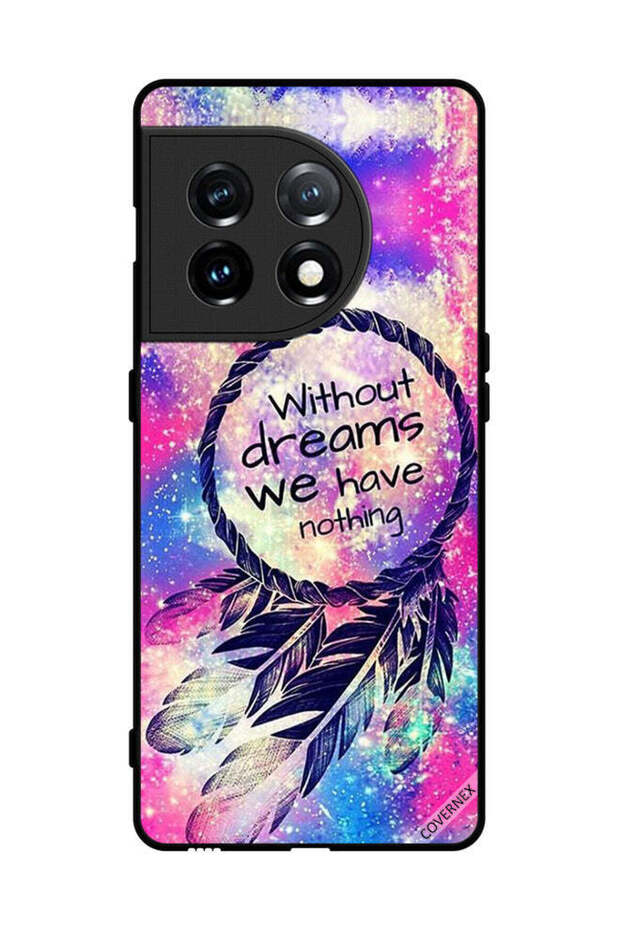 Protective Case Cover For OnePlus 11 Without Dreams We Have Nothing