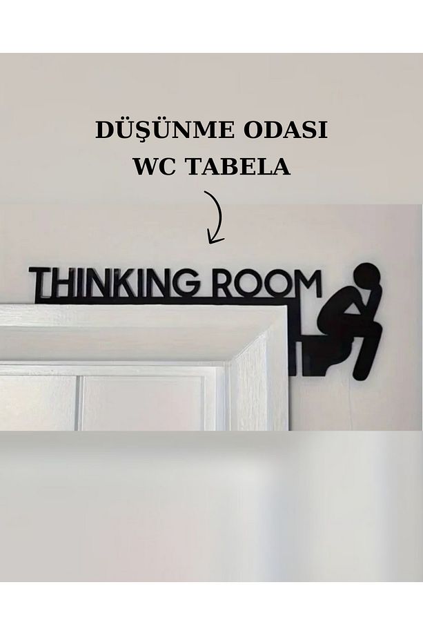 WC KAPI TABELASI - DÜŞÜNME ODASI TABELA - THİNKİNG ROOM - TUVALET KAPI SÜSÜ - 1