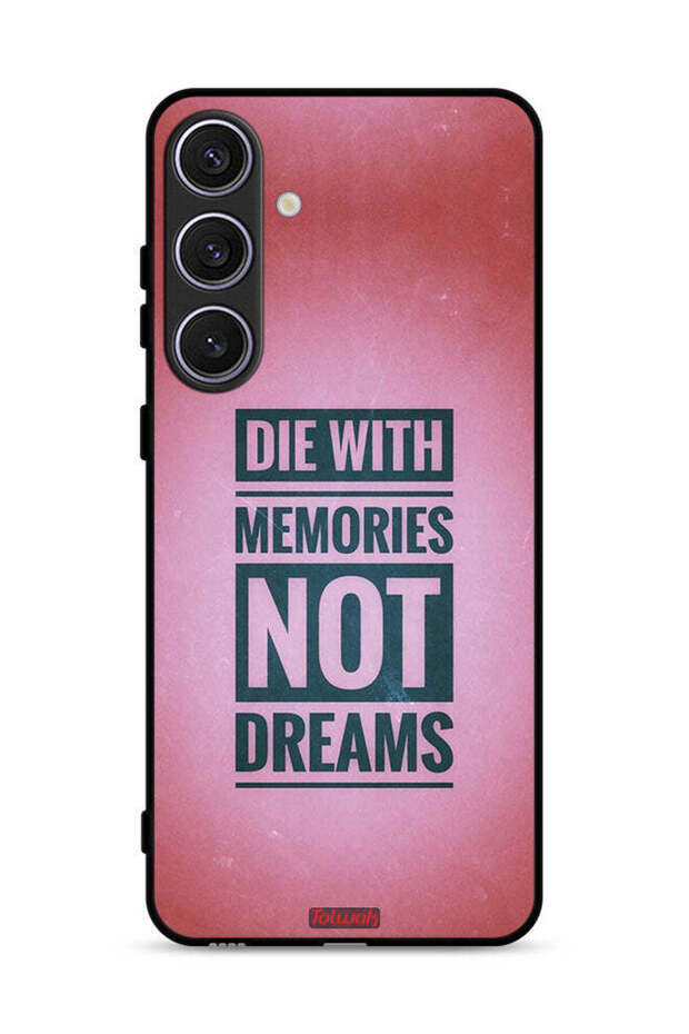 Samsung Galaxy S24 Plus 5G Protective Case Cover Die With Memories Not Dreams
