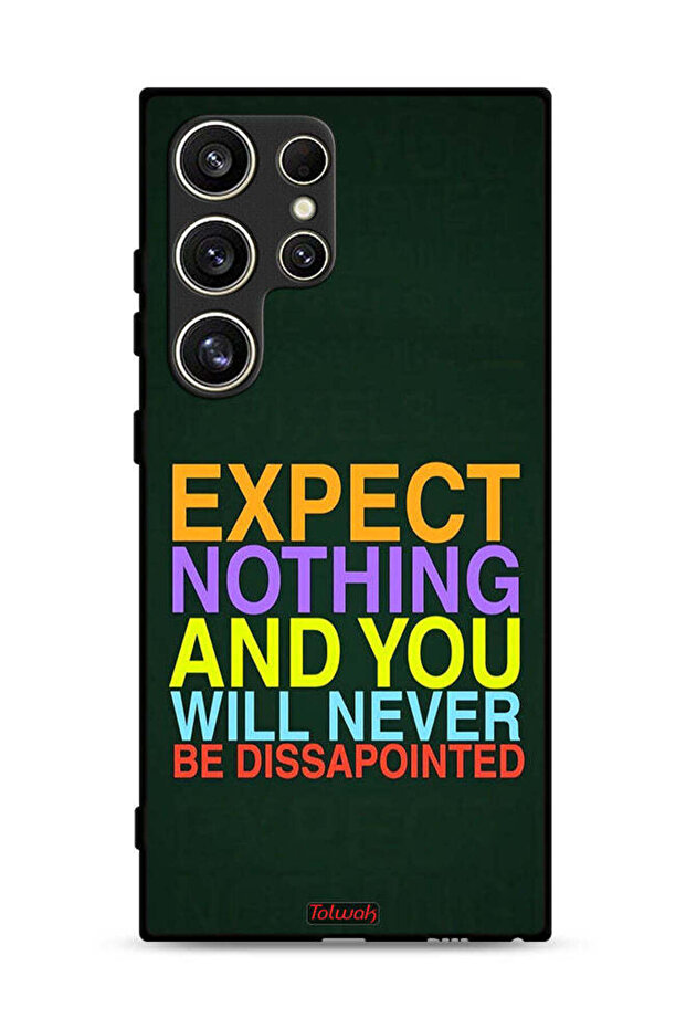Samsung Galaxy S24 Ultra 5G Protective Case Cover Expect Nothing And You Will Never Be Disappointed
