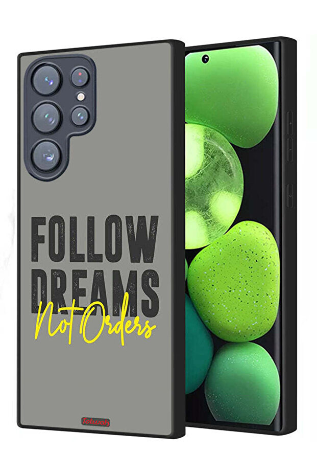 Samsung Galaxy S22 Ultra 5G Protective Case Cover Follow Dreams Not Orders