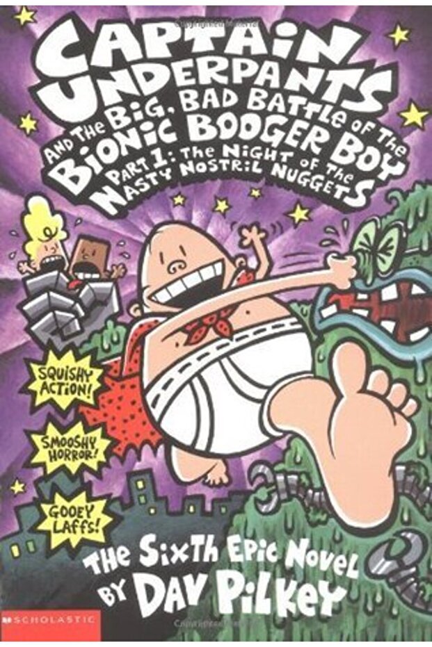 Captain Underpants and the Big, Bad Battle of the Bionic Booger Boy, Part 1: