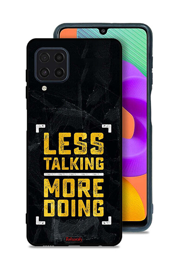 Samsung Galaxy M22 Protective Case Cover Less Talking More Doing