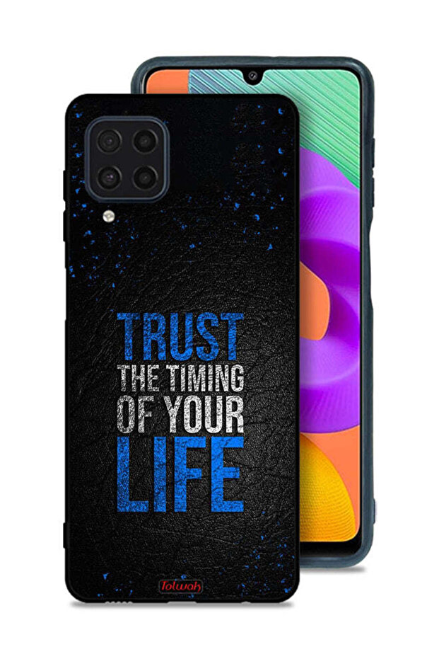 Samsung Galaxy M32 4G Protective Case Cover Trust The Timing Of Your Life