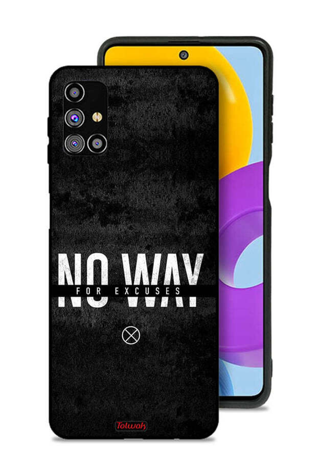 Samsung Galaxy M31s Protective Case Cover No Way For Excuses