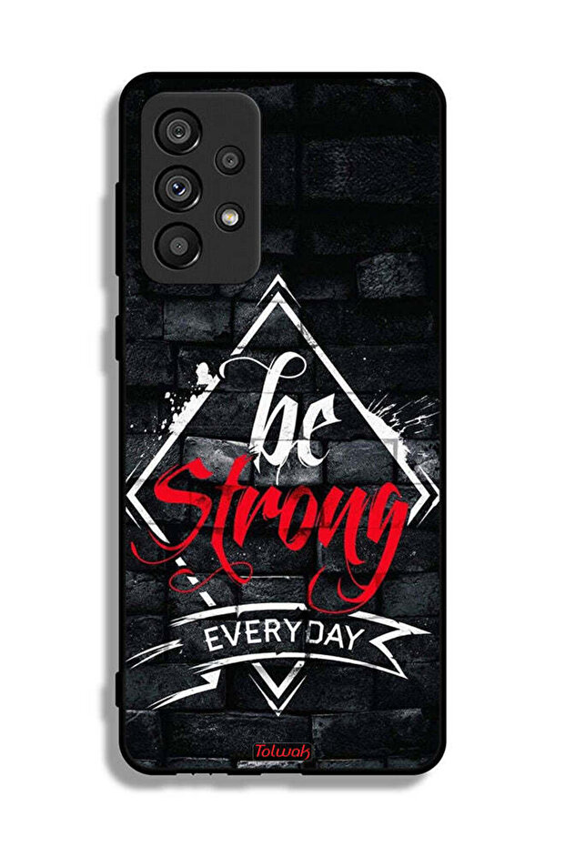 Samsung Galaxy A73 5G Protective Case Cover Be Strong Every Day