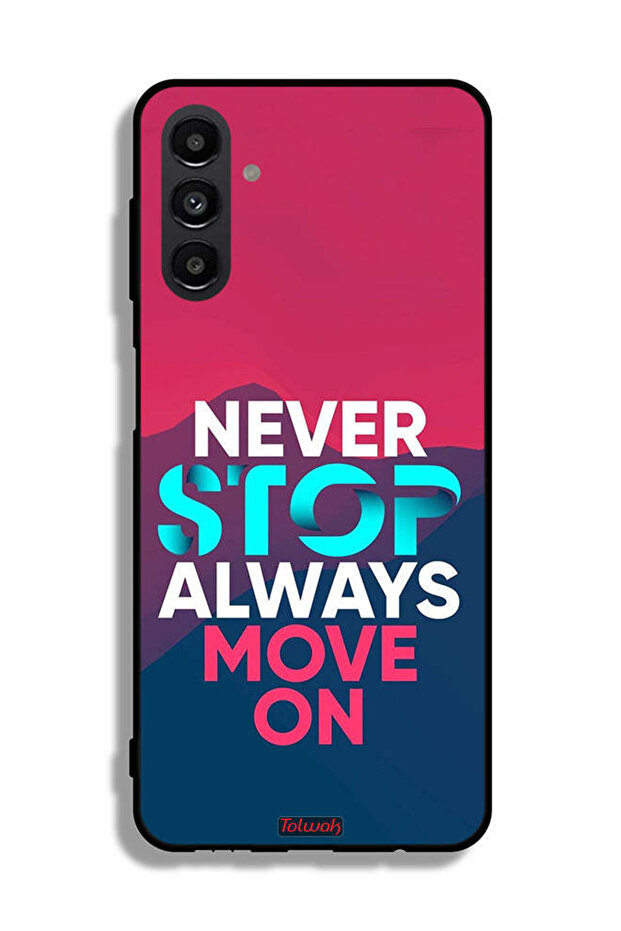 غطاء حماية لهاتف Samsung Galaxy A13 5G، لا تتوقف أبدًا، تحرك دائمًا