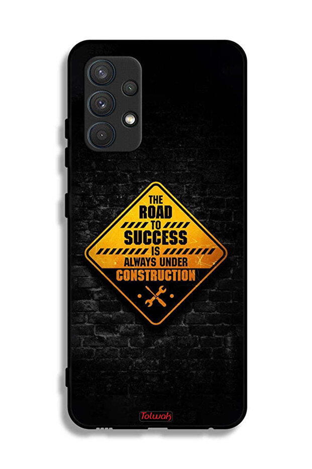 Samsung Galaxy A32 4G Protective Case Cover The Road To Success Is Always Under Construction