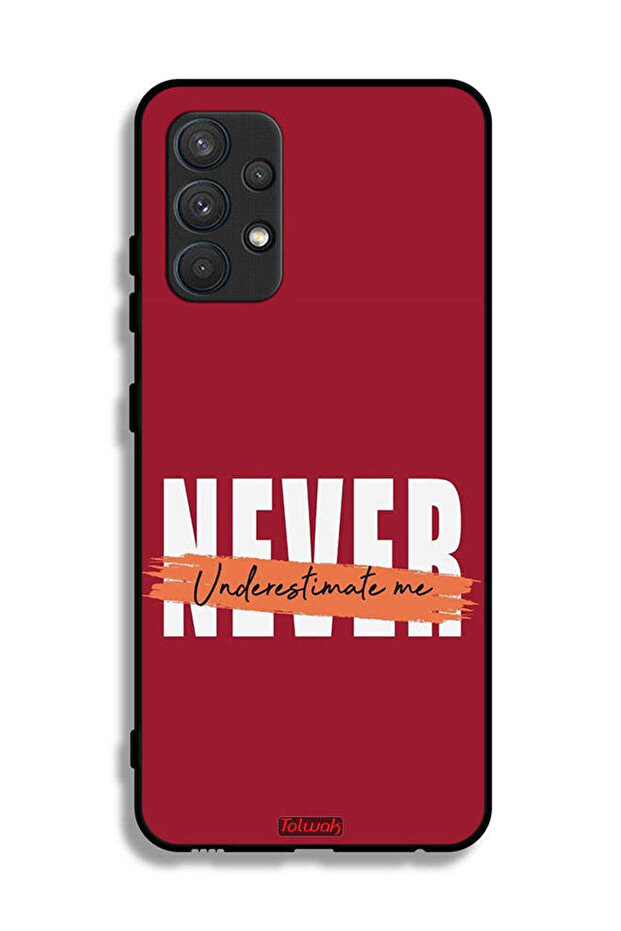 Samsung Galaxy A32 4G Protective Case Cover Never Underestimate Me