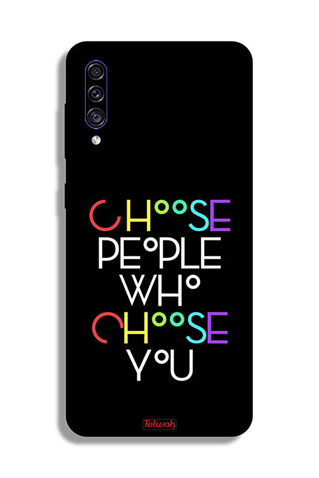 Samsung Galaxy A50s Protective Case Cover Choose People Who Choose You