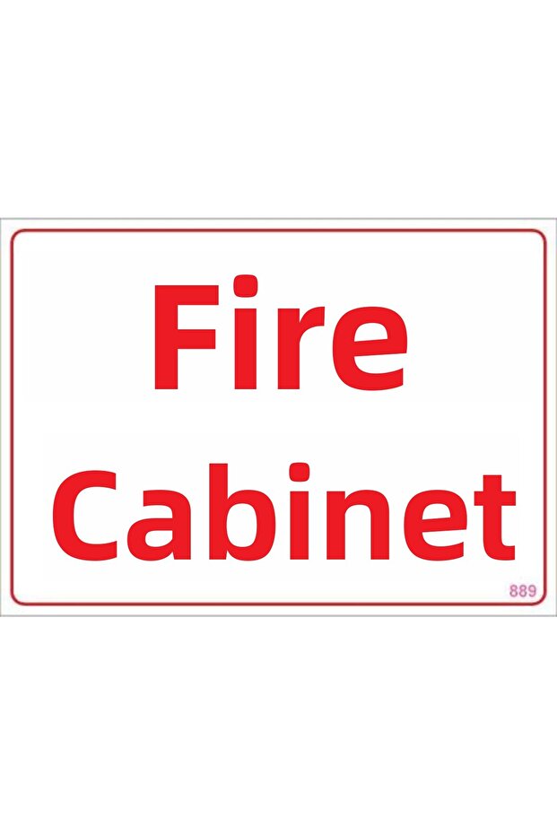 Fire Cabinet Warning Sign 25x35 CODE: 889 - 1
