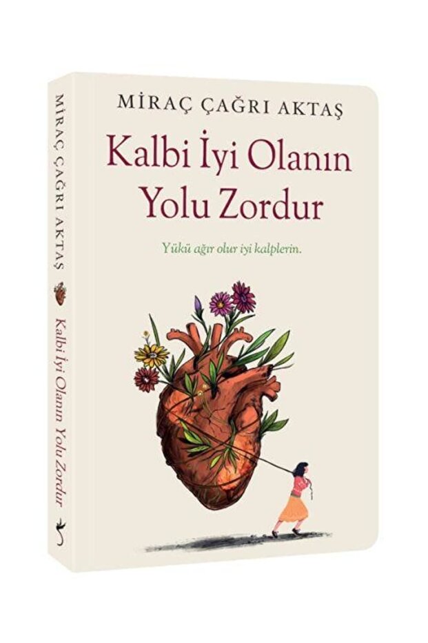 İndigo Kitap Kalbi Iyi Olanın Yolu Zordur