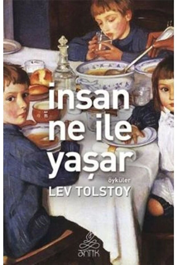 İnsan Ne Ile Yaşar - Lev Tolstoy -