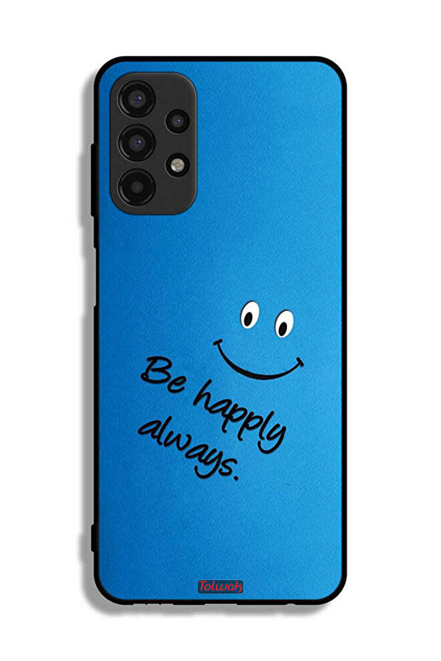 Samsung Galaxy A13 4G Protective Case Cover Be Happy Always
