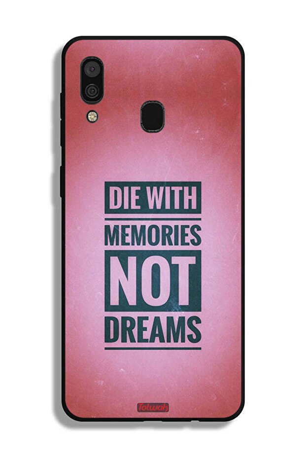 Samsung Galaxy A20 Protective Case Cover Die With Memories Not Dreams