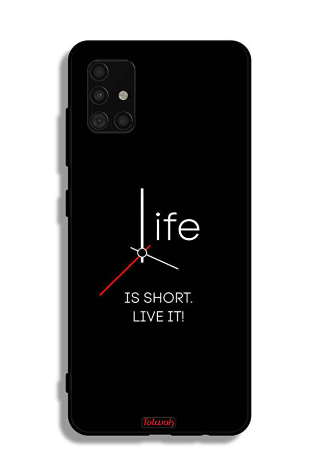 Samsung Galaxy A51 4G Protective Case Cover Life Is Short Live It