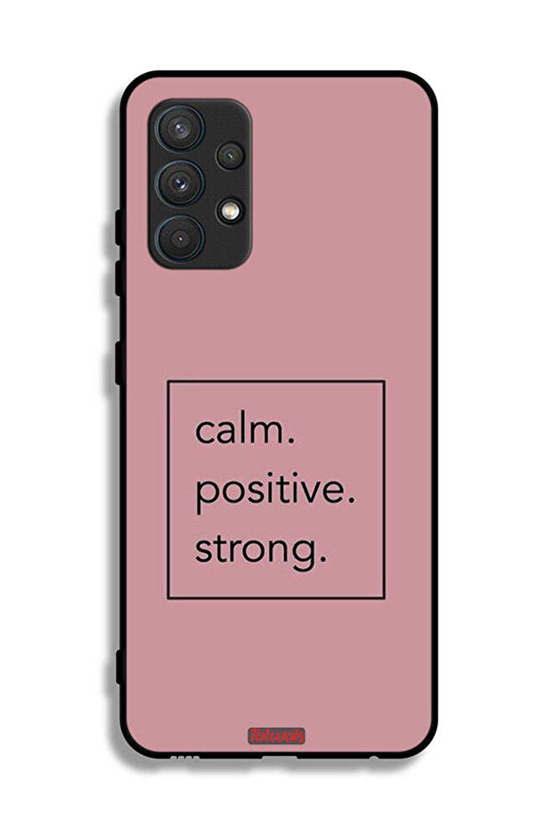 Samsung Galaxy A32 4G Protective Case Cover Calm Positive Strong