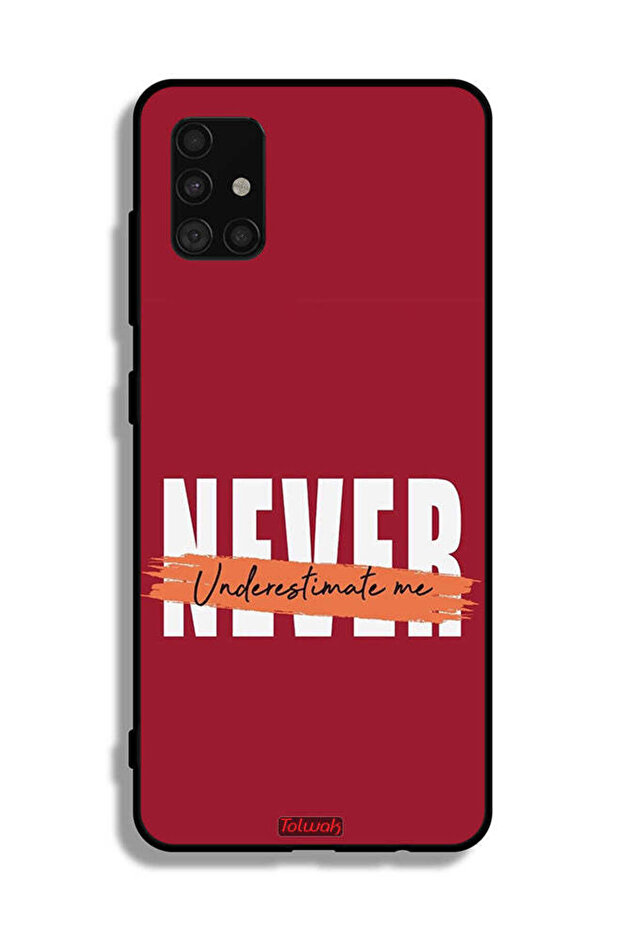 Samsung Galaxy A51 4G Protective Case Cover Never Underestimate Me