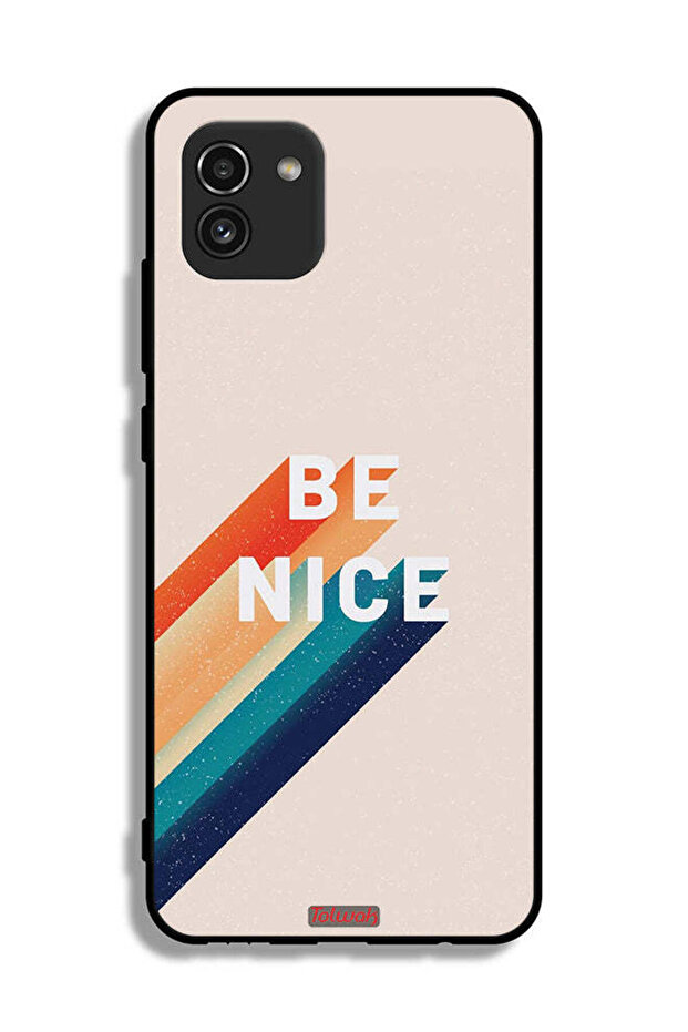 Samsung Galaxy A03 Protective Case Cover Be Nice