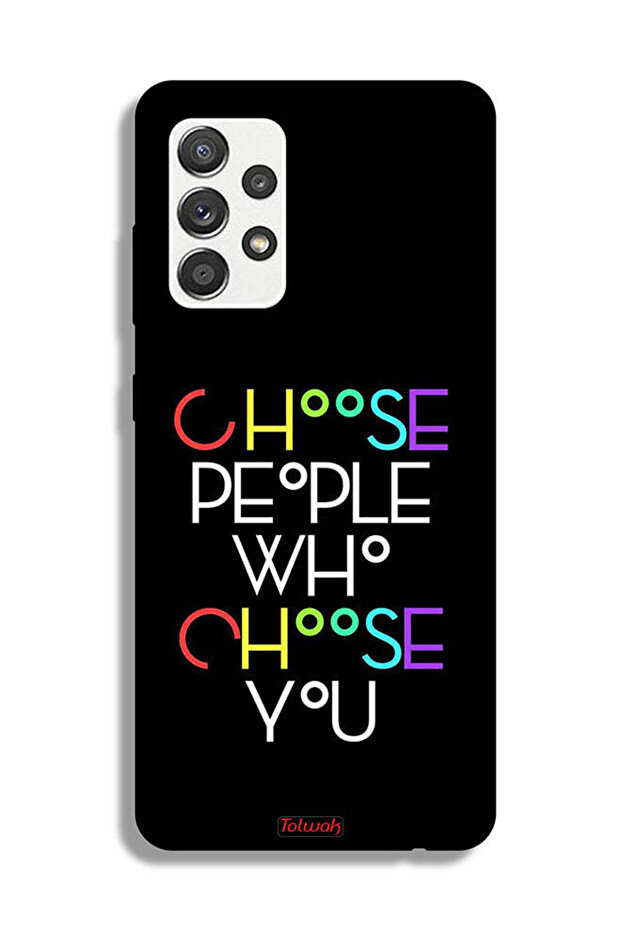Samsung Galaxy A32 5G Protective Case Cover Choose People Who Choose You