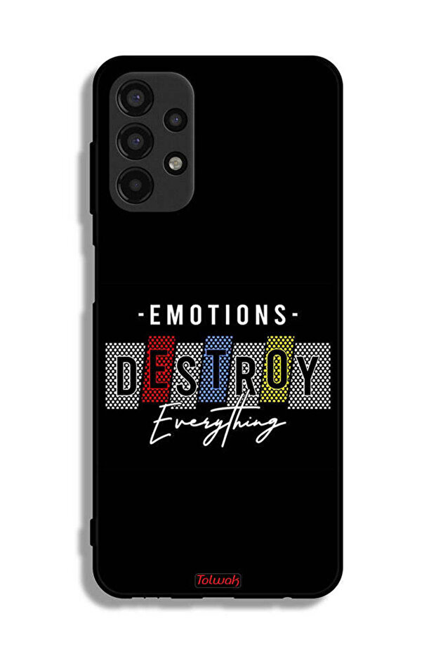 Samsung Galaxy A13 4G Protective Case Cover Emotions Destroy Everything
