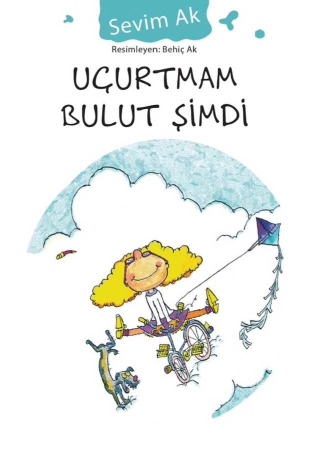 Uçurtmam Bulut Şimdi - Sevim Ak - 1