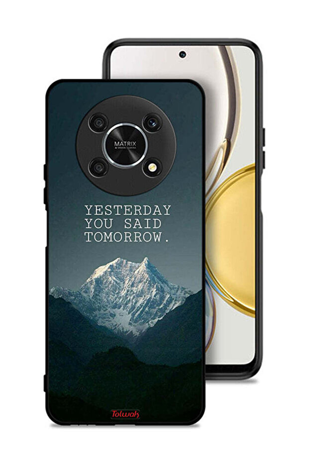 Honor X9 5G Protective Case Cover Yesterday You Said Tomorrow