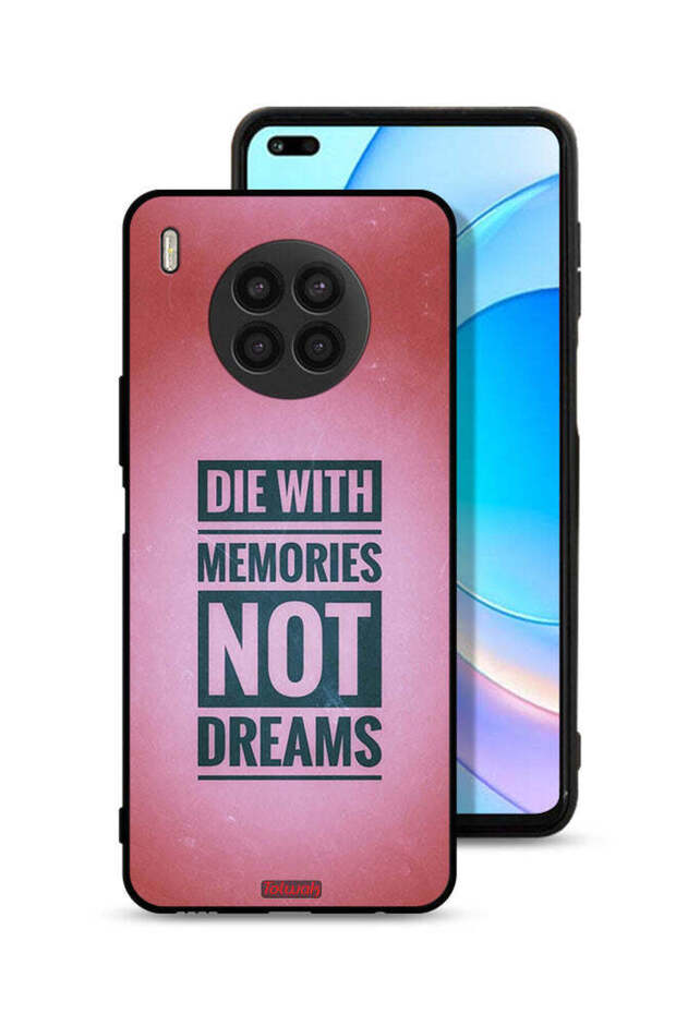Huawei nova 8i Protective Case Cover Die With Memories Not Dreams