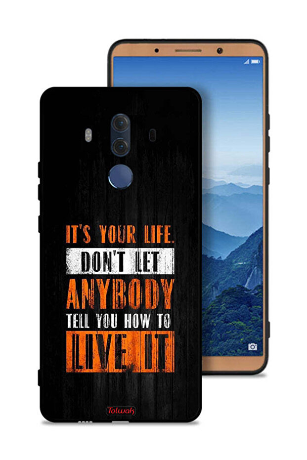 غطاء حماية لهاتف هواوي ميت 10 برو "Its Your Life"
