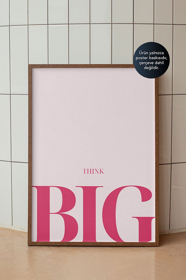 Think Big Tipografi Poster - Büyük Düşün, Büyük Başar Pembe Duvar Dekoru - Çerçevesiz Baskı - 1