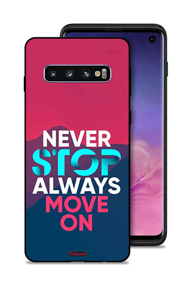 غطاء حماية لهاتف Samsung Galaxy S10 - لا تتوقف أبدًا - تحرك دائمًا