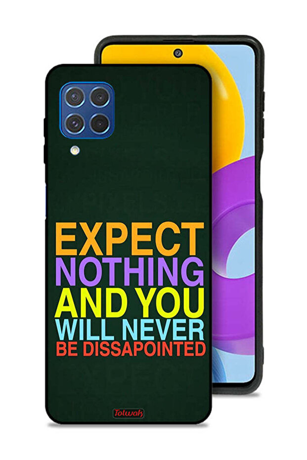 Samsung Galaxy M62 Protective Case Cover Expect Nothing And You Will Never Be