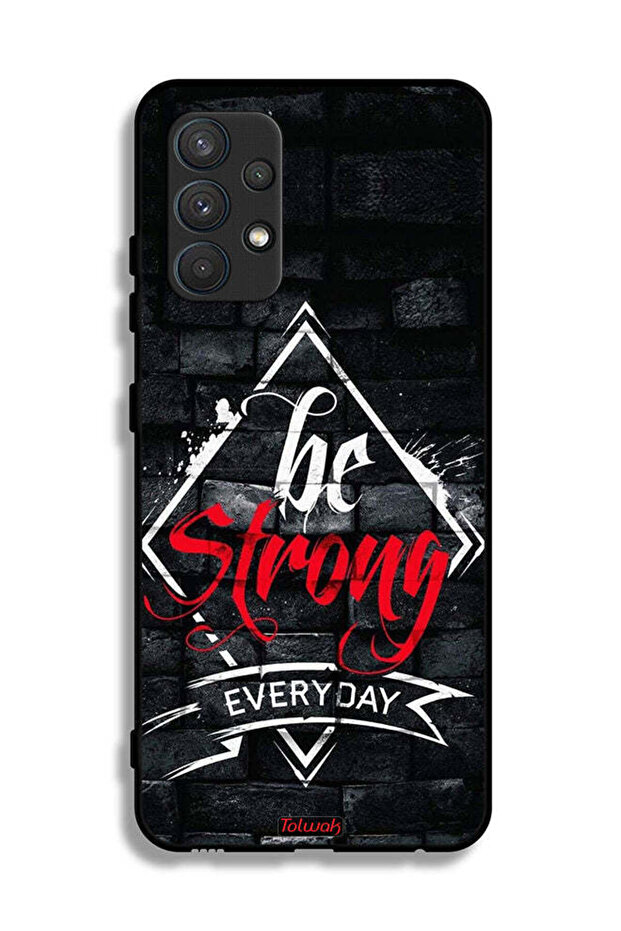 Samsung Galaxy A32 4G Protective Case Cover Be Strong Every Day
