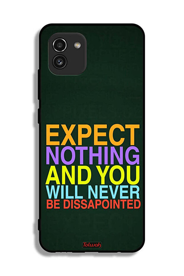غطاء حماية لهاتف Samsung Galaxy A03 لا تتوقع شيئًا ولن تشعر بخيبة الأمل أبدًا
