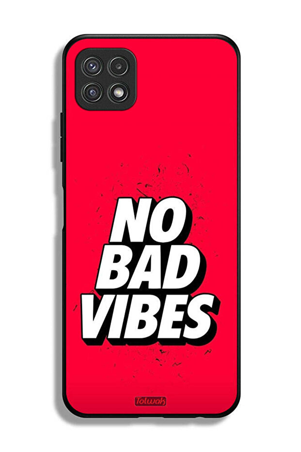 Samsung Galaxy A22 5G Protective Case Cover No Bad Vibes