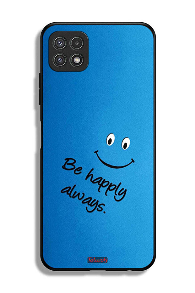 Samsung Galaxy A22 5G Protective Case Cover Be Happy Always