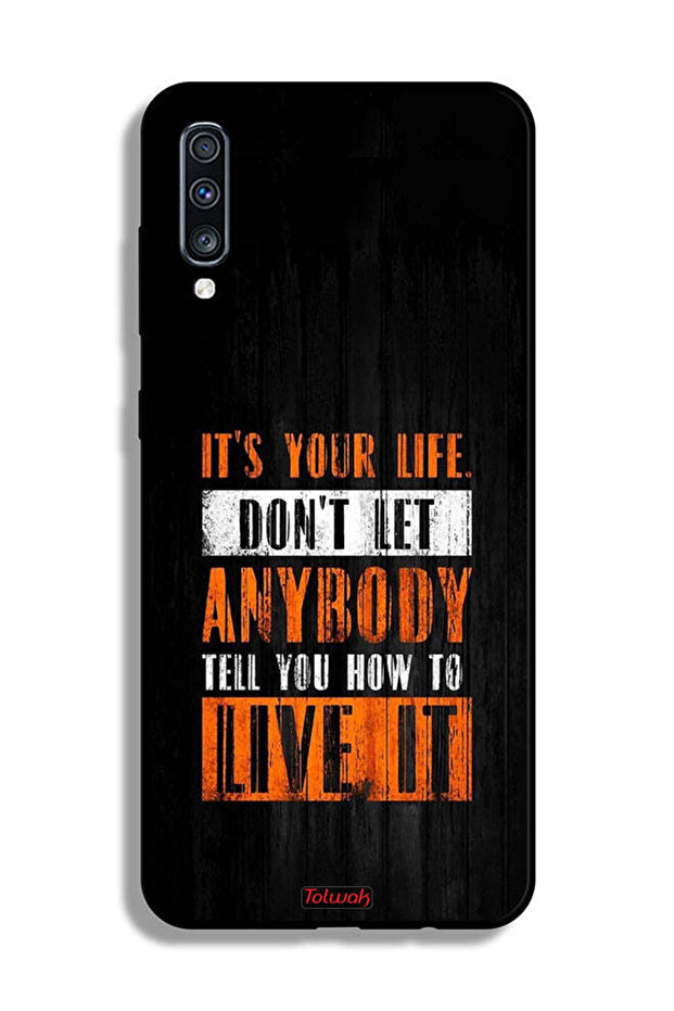 غطاء حماية Samsung Galaxy A70 "Its Your Life"