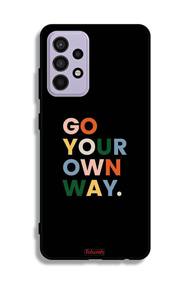 Samsung Galaxy A52s 5G Protective Case Cover Go Your Own Way