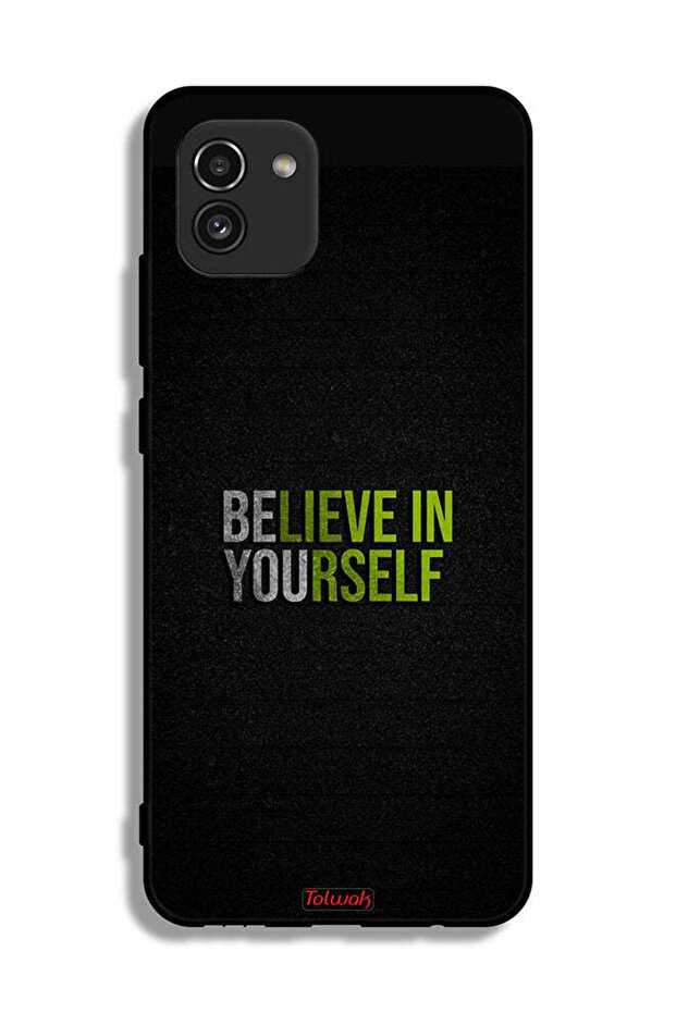 Samsung Galaxy A03 Protective Case Cover Believe In Yourself
