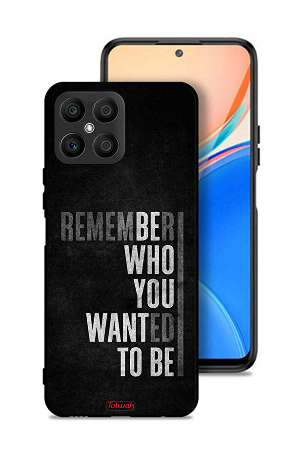 Honor X8 4G Protective Case Cover Remember Who You Wanted To Be