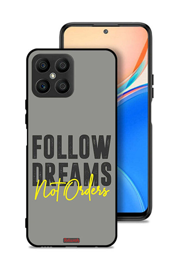 Honor X8 4G Protective Case Cover Follow Dreams Not Orders