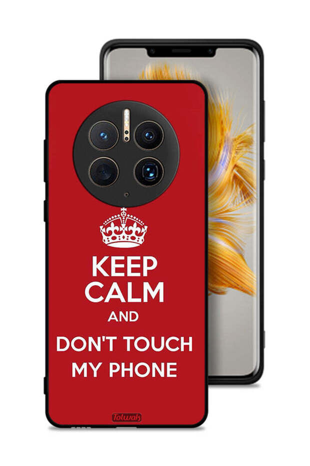 Huawei Mate 50 Pro Protective Case Cover Keep Calm And Dont Touch My Phone
