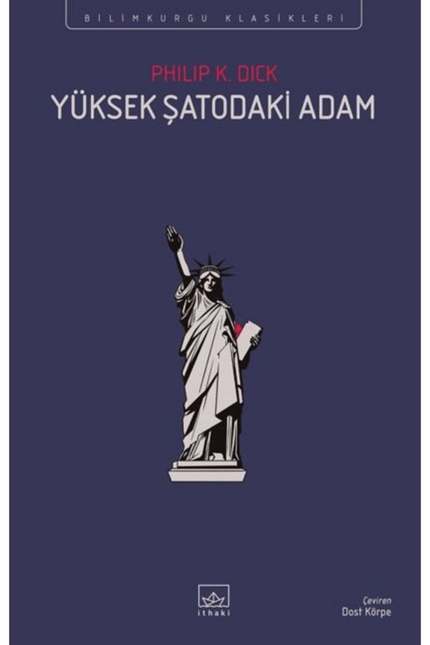 Yüksek Şatodaki Adam / Philip K. Dick / İthaki Yayınları / 9786052655856 - 1