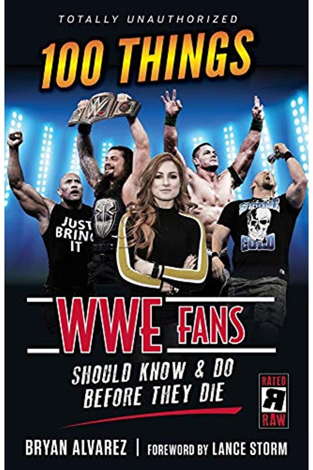 100 Things Wwe Fans Should Know And Do Before They Die