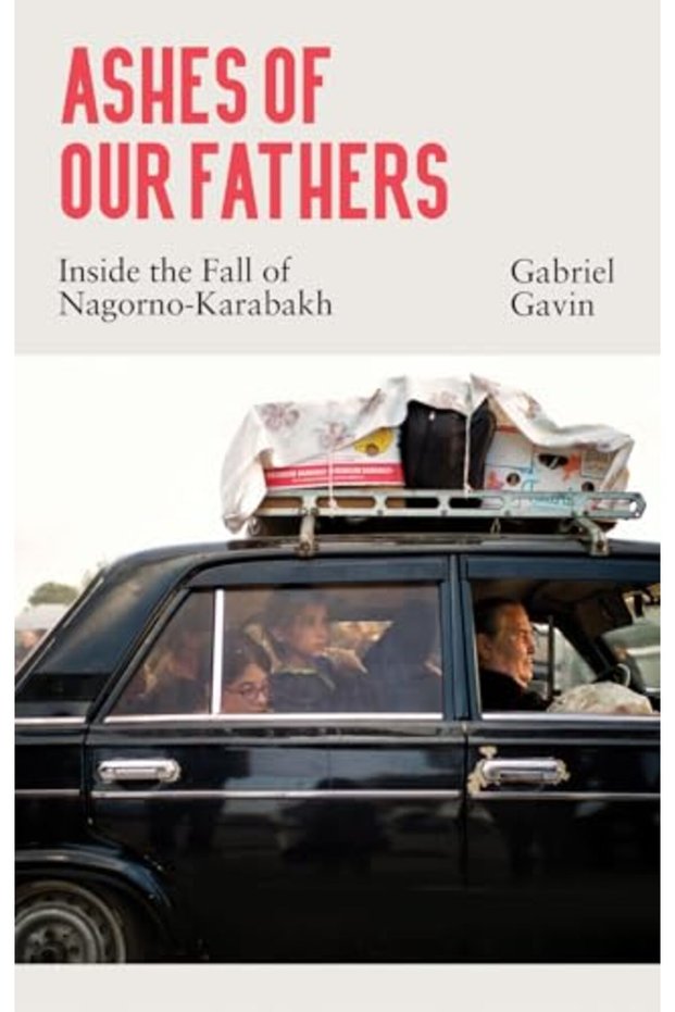 Ashes of Our Fathers: Inside the Fall of Nagorno-Karabakh