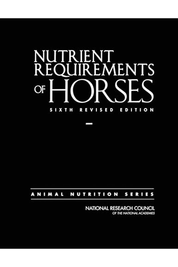 Nutrient Requirements of Horses: Sixth Revised Edition